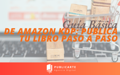 Guía Básica de Amazon KDP: Publica tu Libro Paso a Paso